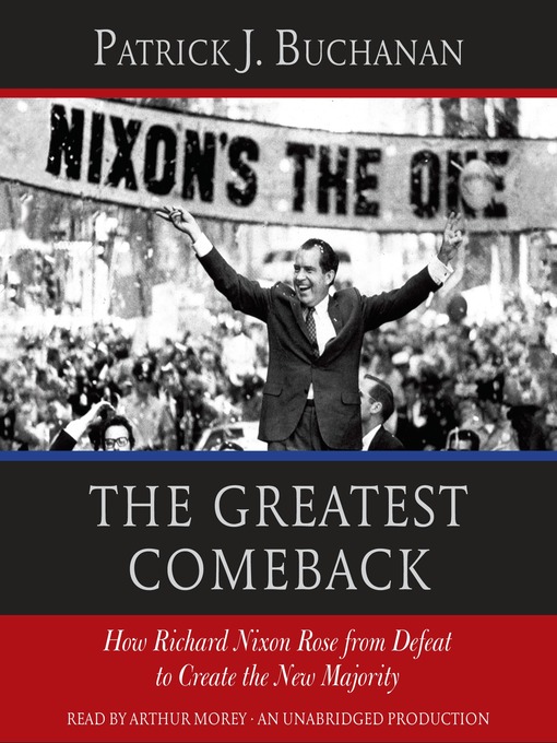 Title details for The Greatest Comeback by Patrick J. Buchanan - Available